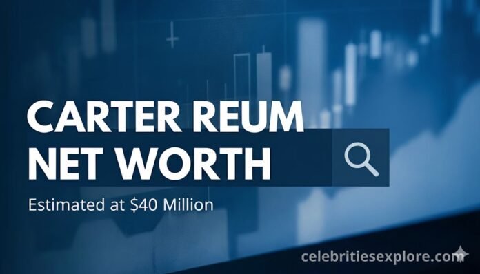 carter reum net worth